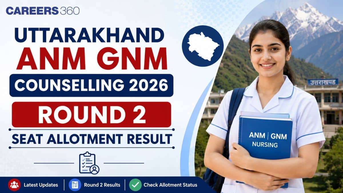 Uttarakhand ANM GNM Counselling 2026 Round 2 Seat Allotment Result (September 3): Direct Link